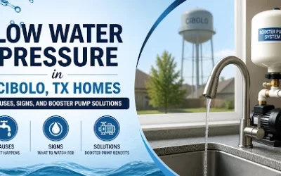 Low Water Pressure in Cibolo, TX Homes: Causes, Signs, and Booster Pump Solutions
